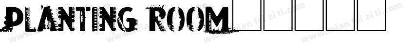 PLANTING ROOM字体转换